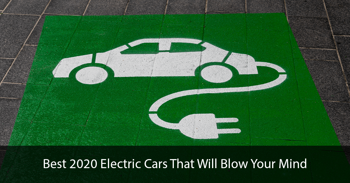 Best 2020 Electric Cars That Will Blow Your Mind FusionReactor