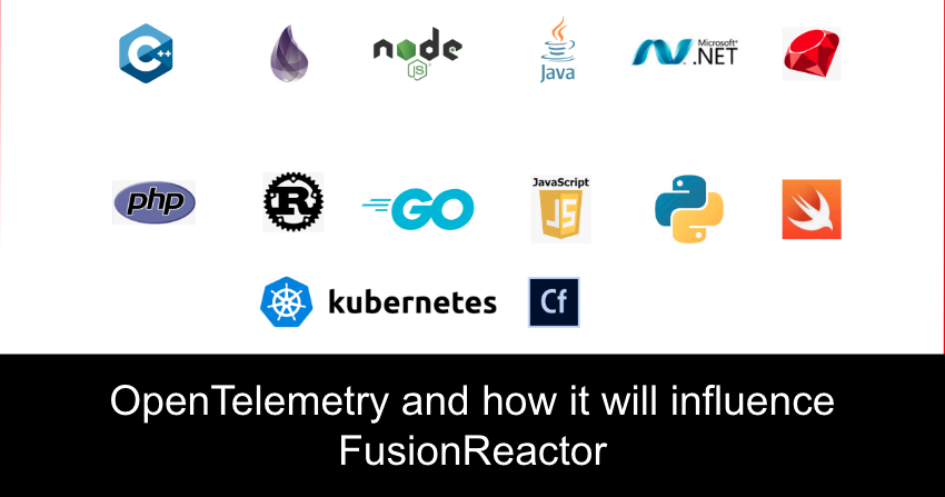 OpenTelemetry and how it will influence FusionReactor